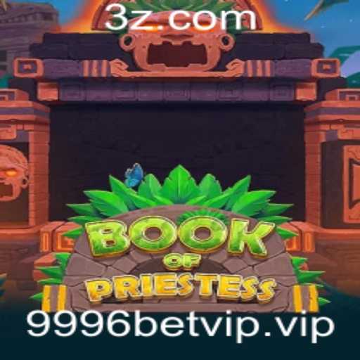 Descubra os Segredos do Jogo BookOfPriestess: Uma Jornada Mística no Universo de 9996bet
